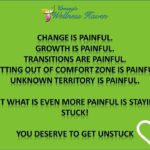 Change is painful Get unstuck at www.wellnesshaven.com