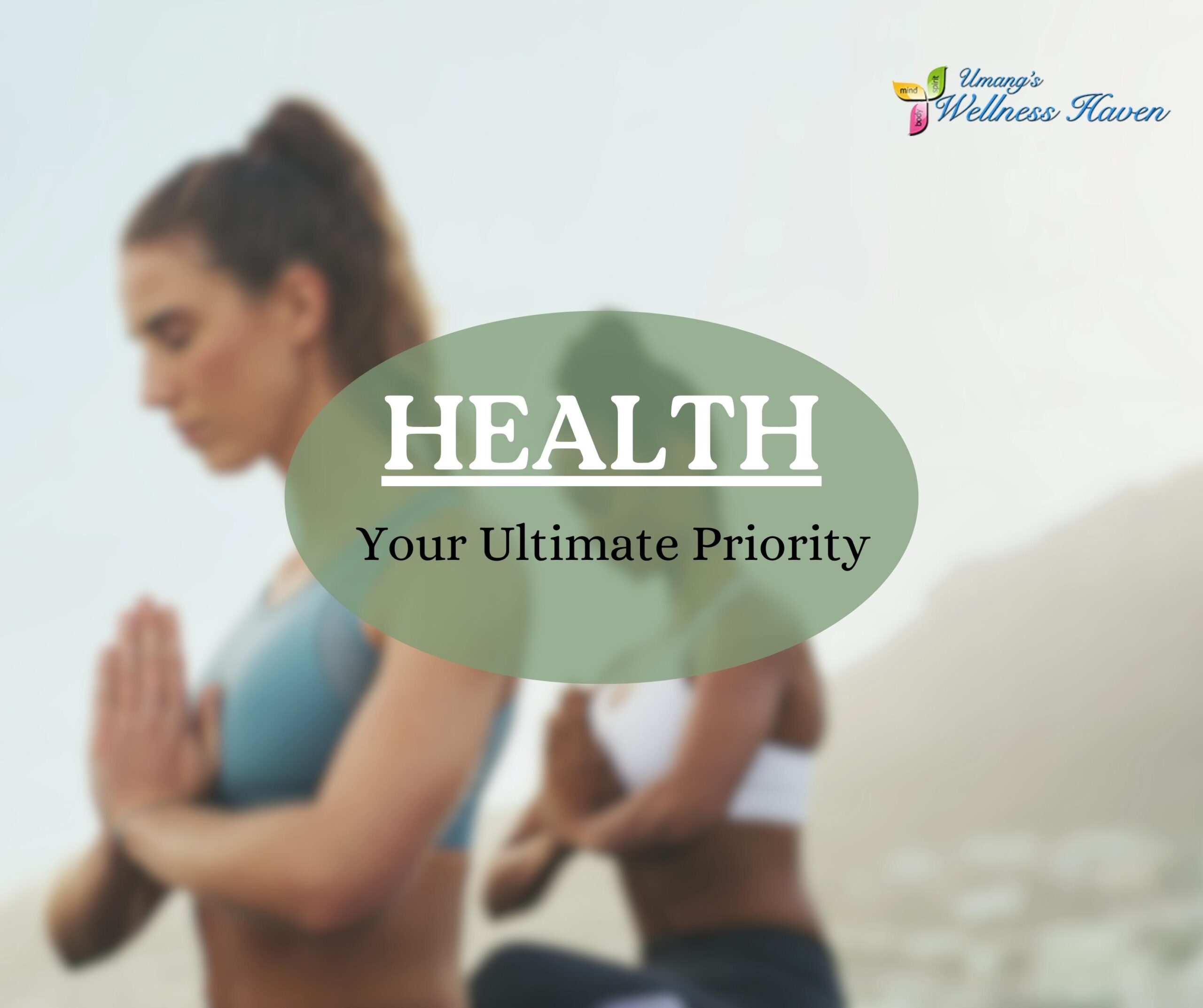 Health Your Ultimate Priority